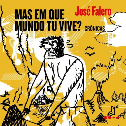 José Falero - Mas em que mundo tu vive?