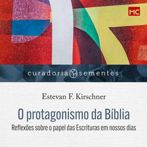 Estevan F. Kirschner - O protagonismo da Bíblia