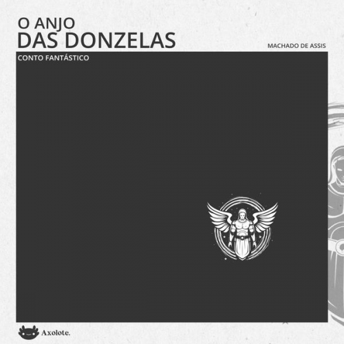 Machado de Assis - O anjo das donzelas