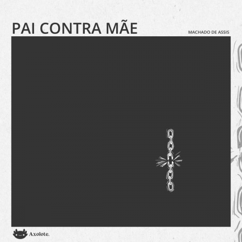 Machado de Assis - Pai contra mãe