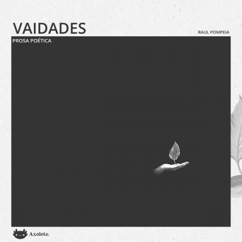 Raul Pompeia - Vaidades
