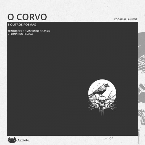 Edgar Allan Poe - O corvo e outros poemas