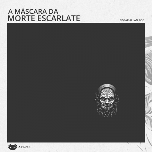 Raul Pompeia - A máscara da morte escarlate