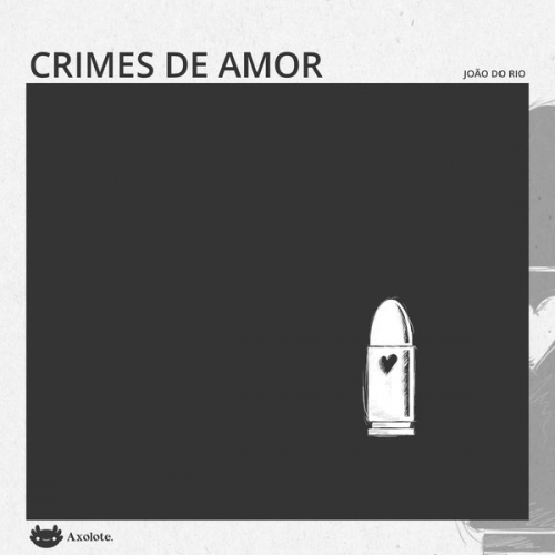 João do Rio - Crimes de amor