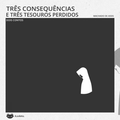 Machado de Assis - Três consequências e Três tesouros perdidos