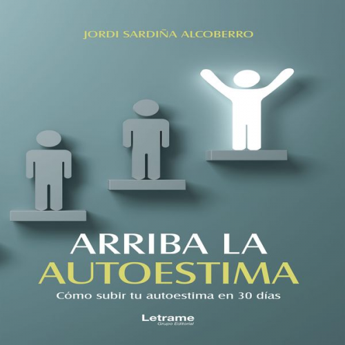 Jordi Sardiña Alcoberro - Arriba la autoestima