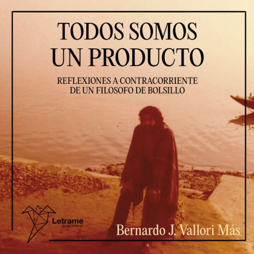 Bernardo J. Vallori Mas - Todos somos un producto