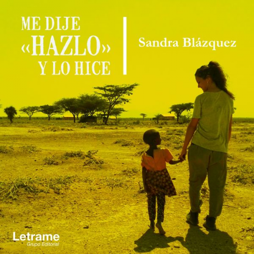 Sandra Blázquez - Me dije "hazlo" y lo hice