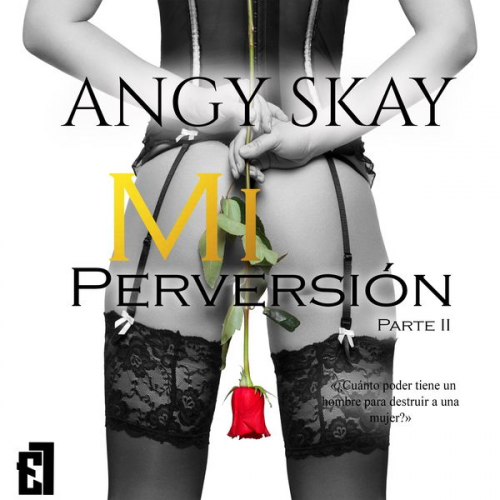 Angy Skay - Mi perversión