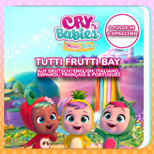 Cry Babies auf Deutsch Kitoons auf Deutsch Cry Babies in English Cry Babies in Italiano Kitoons in Italiano - Cry Babies: Tutti Frutti Bay in Deutsch, English, Italiano, Español, Français & Português