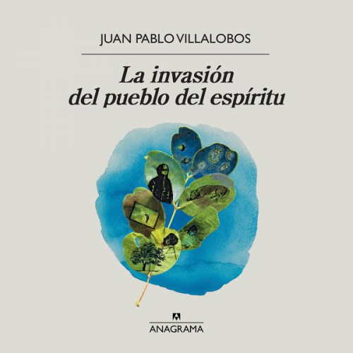 Juan Pablo Villalobos - La invasión del pueblo del espíritu