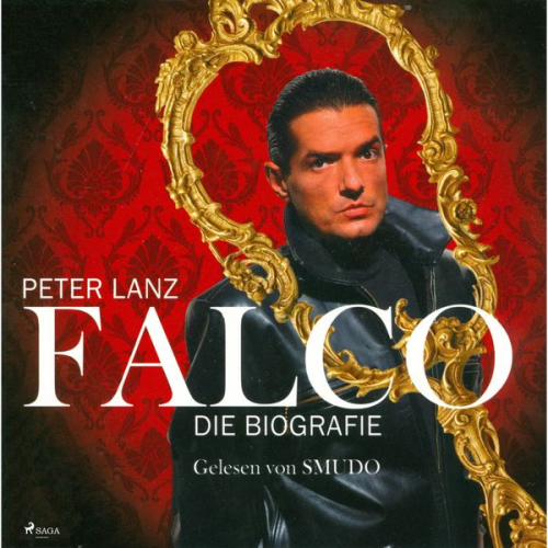 Peter Lanz - Falco - Die Biografie (Ungekürzt)