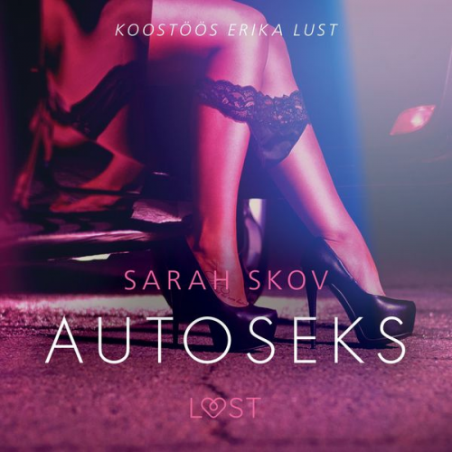 Sarah Skov - Autoseks - Erootiline lühijutt