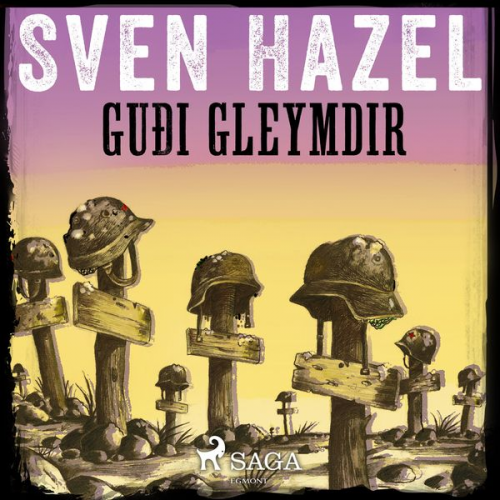 Sven Hazel Sven Hassel - Guði gleymdir