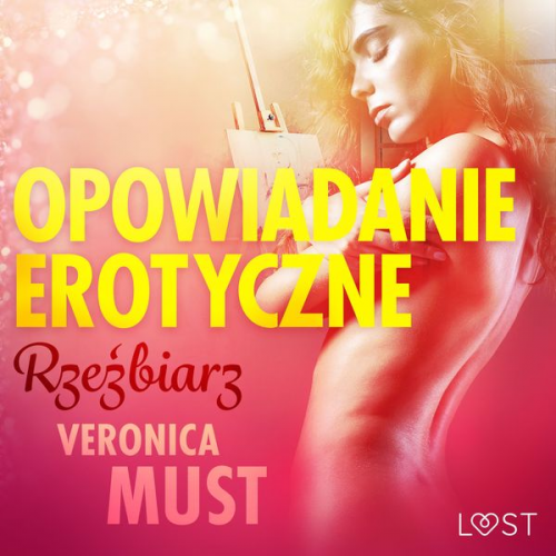 Veronica Must - Rzeźbiarz - opowiadanie erotyczne
