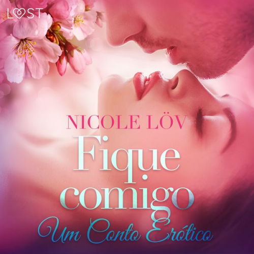 Nicole Löv - Fique comigo - Um Conto Erótico