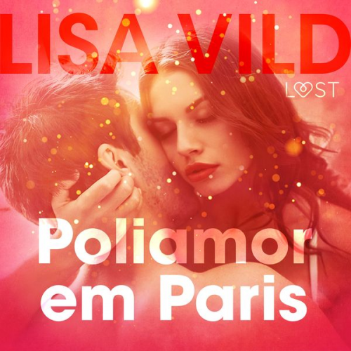 Lisa Vild - Poliamor em Paris – Conto erótico