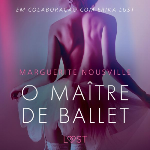 Marguerite Nousville - O Maître de Ballet - Conto Erótico