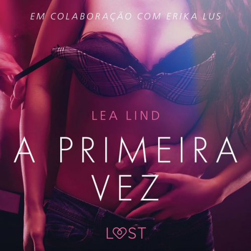 Lea Lind - A primeira vez - Conto Erótico