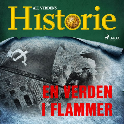 All Verdens Historie - En verden i flammer