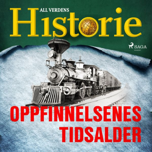 All Verdens Historie - Oppfinnelsenes tidsalder