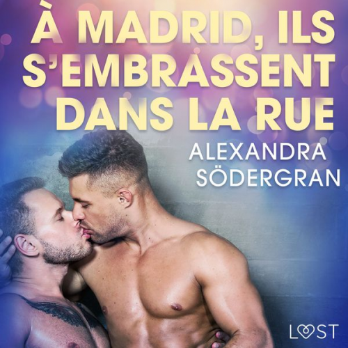 Alexandra Södergran - À Madrid, ils s'embrassent dans la rue – Une nouvelle érotique