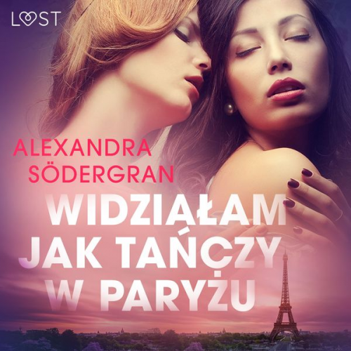 Alexandra Södergran - Widziałam jak tańczy w Paryżu - opowiadanie erotyczne