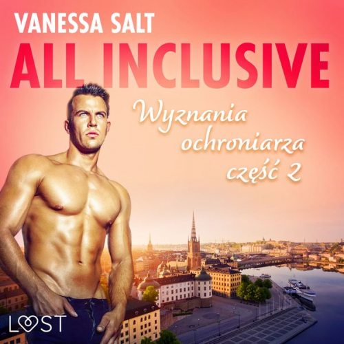 Vanessa Salt - All inclusive - Wyznania ochroniarza: część 2