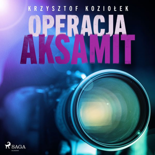 Krzysztof Koziołek - Operacja Aksamit