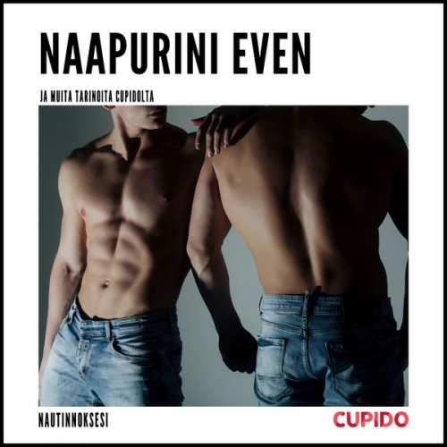 Cupido - Naapurini Even - ja muita tarinoita Cupidolta