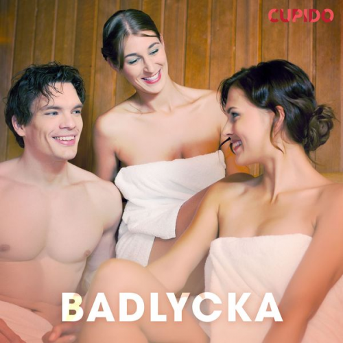 Cupido - Badlycka - erotiska noveller