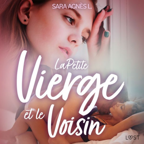 Sara Agnès L. - La Petite Vierge et le Voisin – Une nouvelle érotique