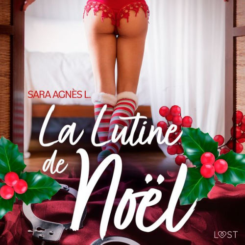 Sara Agnès L. - La Lutine de Noël – Une nouvelle érotique