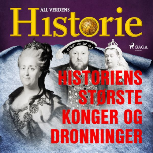 All Verdens Historie - Historiens største konger og dronninger