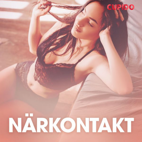 Cupido - Närkontakt - erotiska noveller