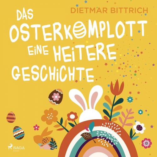 Dietmar Bittrich - Das Osterkomplott - Eine heitere Geschichte