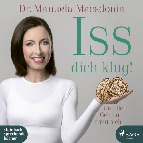 Manuela Macedonia - Iss dich klug!: Und dein Gehirn freut sich