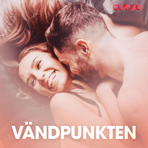 Cupido - Vändpunkten - erotiska noveller