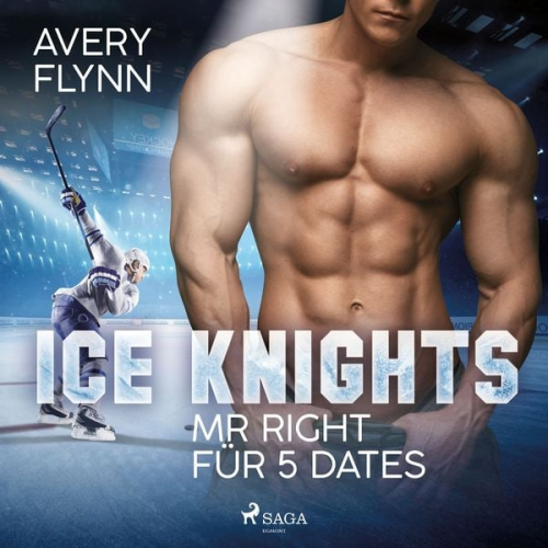 Avery Flynn - Ice Knights - Mr Right für 5 Dates