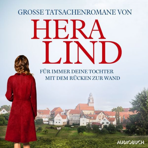 Hera Lind - Große Tatsachenromane von Hera Lind (Für immer deine Tochter - Mit dem Rücken zur Wand)