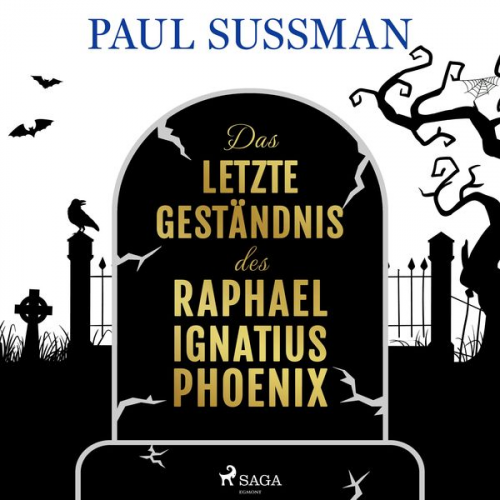 Paul Sussman - Das letzte Geständnis des Raphael Ignatius Phoenix