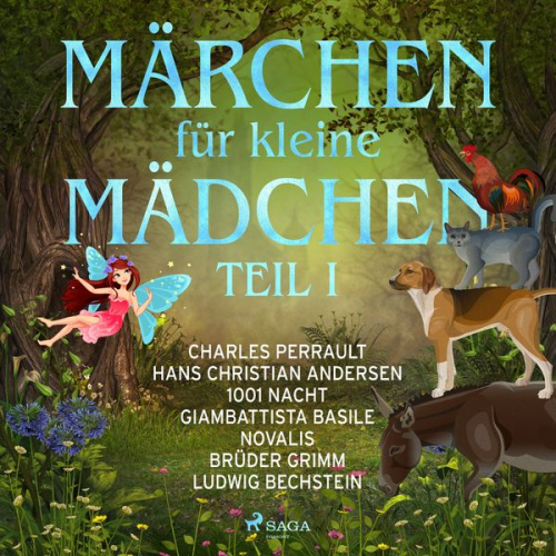 Charles Perrault Novalis Hans Christian Andersen Ludwig Bechstein Giambattista Basile - Märchen für kleine Mädchen I