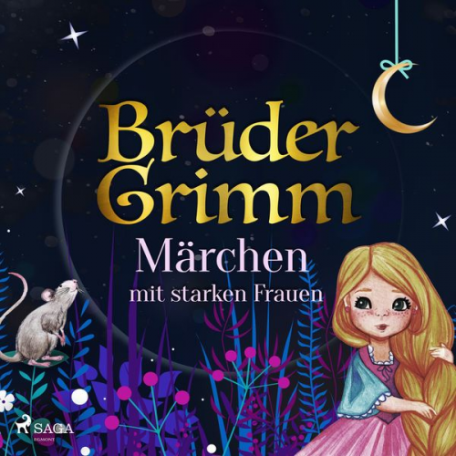 Brüder Grimm - Brüder Grimms Märchen mit starken Frauen