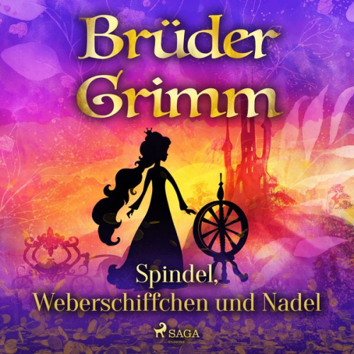 Brüder Grimm - Spindel, Weberschiffchen und Nadel