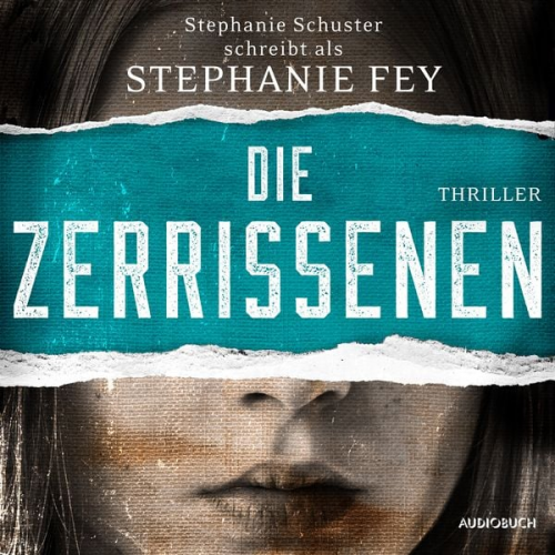 Stephanie Fey - Die Zerrissenen (Die Gerichtsmedizinerin ermittelt 3)