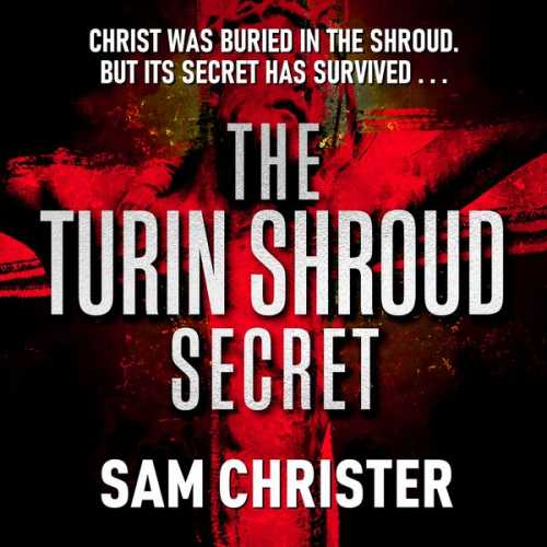 Sam Christer - The Turin Shroud Secret