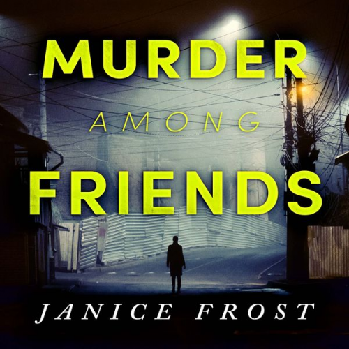 Janice Frost - Murder Among Friends