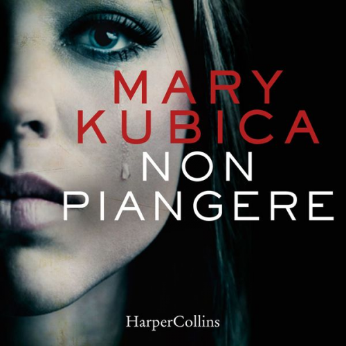 Mary Kubica - Non piangere