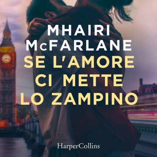 Mhairi McFarlane - Se l'amore ci mette lo zampino