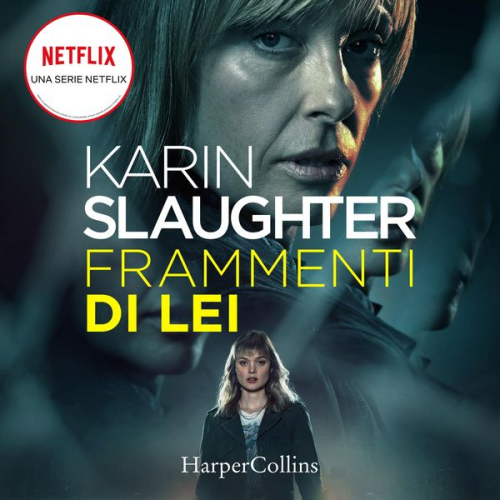 Karin Slaughter - Frammenti di lei